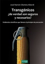 Transgénicos, ¿de verdad son seguros y necesarios?